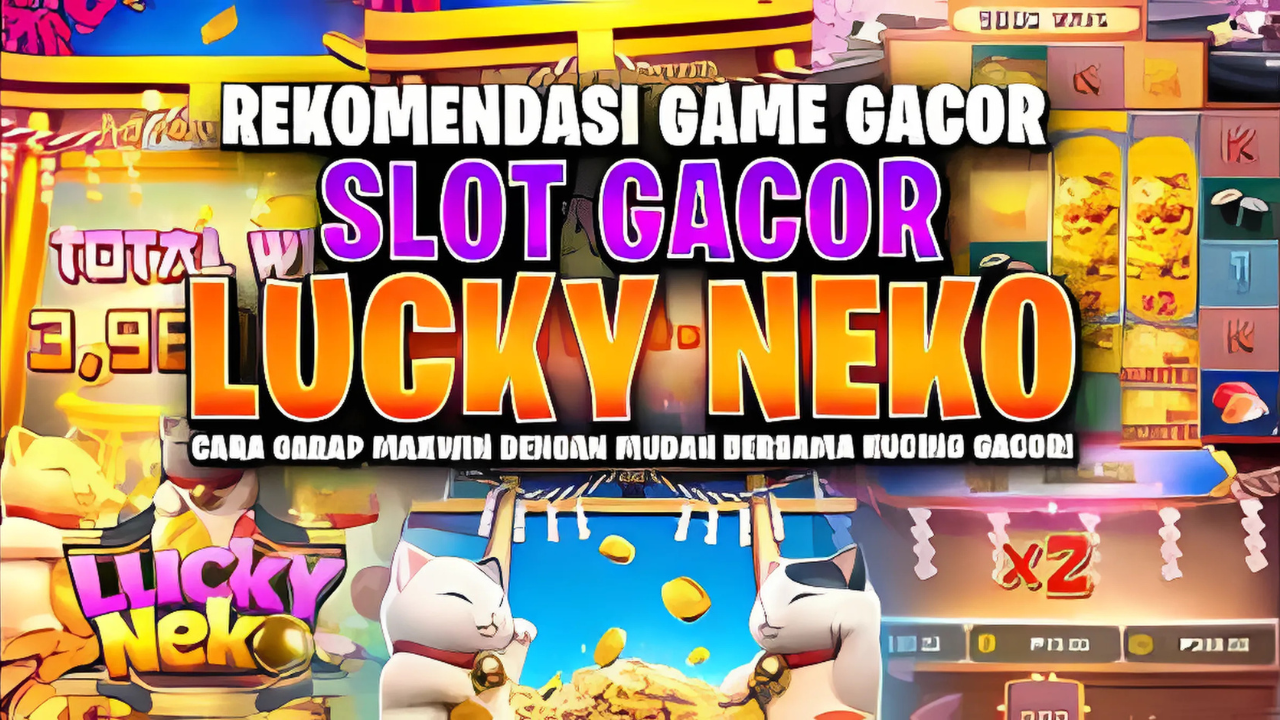 Akhir Bulan Nggak Lagi Sengsara: 7 Strategi Kalahkan Lucky Neko Paling Ampuh