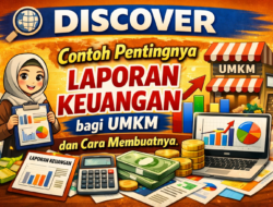 Pentingnya Laporan Keuangan bagi UMKM dan Cara Membuatnya