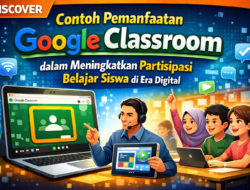 Pemanfaatan Google Classroom dalam Meningkatkan Partisipasi Belajar Siswa di Era Digital