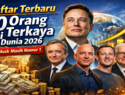 Daftar Terbaru 10 Orang Terkaya di Dunia 2026, Elon Musk Masih di Puncak